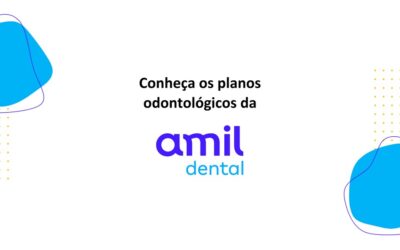 Amil Dental E170 e Amil Dental E90: qual plano odontológico vale a pena contratar?