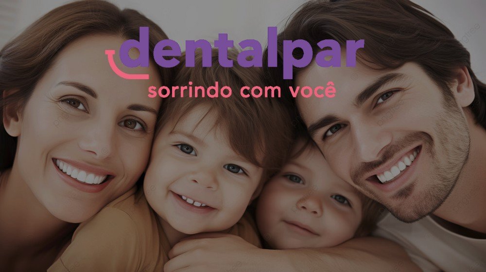 Dentalpar por Adesão cobre Próteses e Aparelho Ortodôntico com Carência ZERO