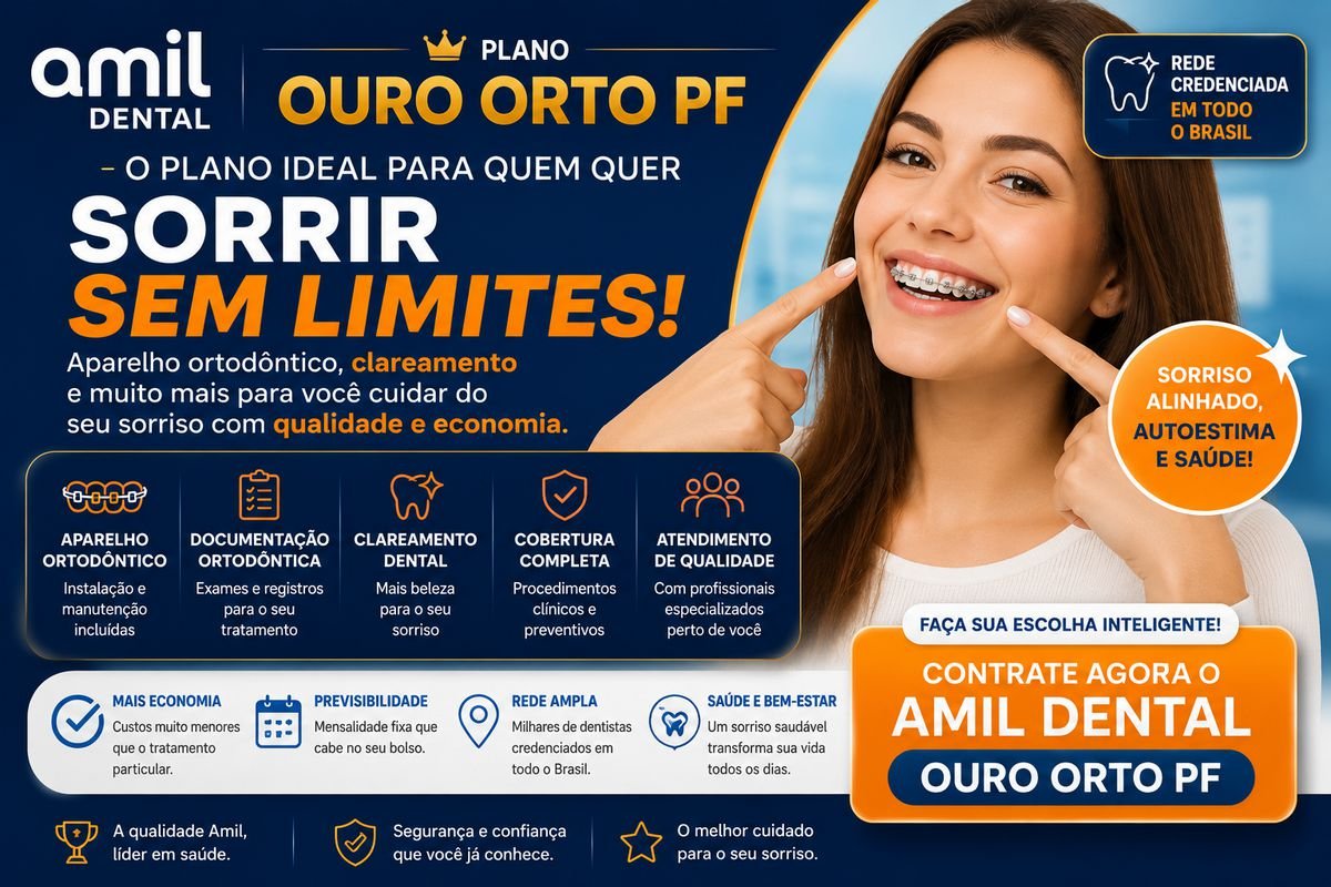 Amil-Dental-Ouro-Orto-PF-Vale-a-Pena-Cobertura-de-Aparelho-Clareamento-e-Muito-Mais