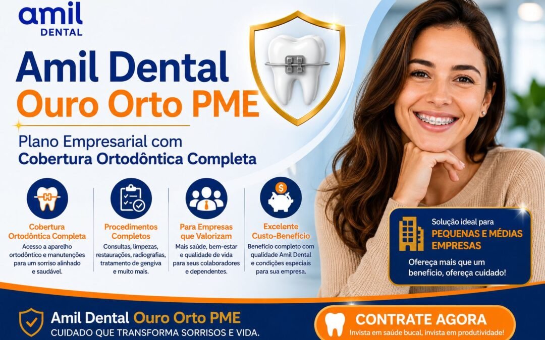 Amil-Dental-Ouro-Orto-PME-Plano-Empresarial-com-Cobertura-Ortodôntica-Completa